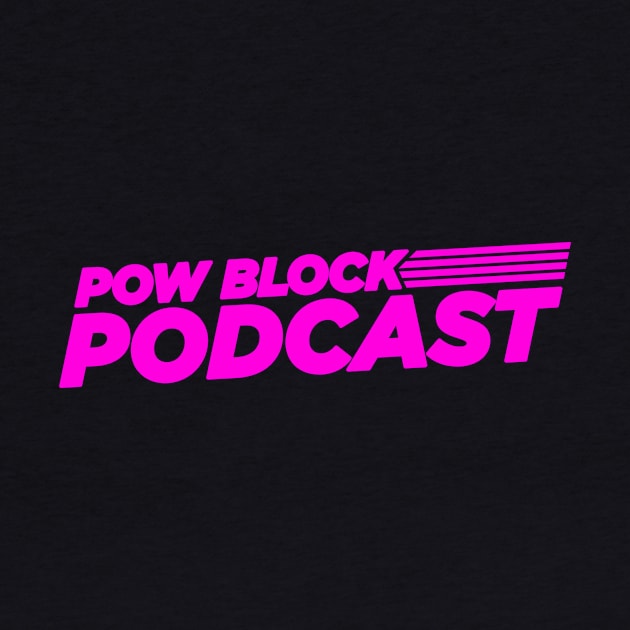 Pow Block Podcast NP 2024 Logo (Pink) by Boss Rush Media | Boss Rush Network